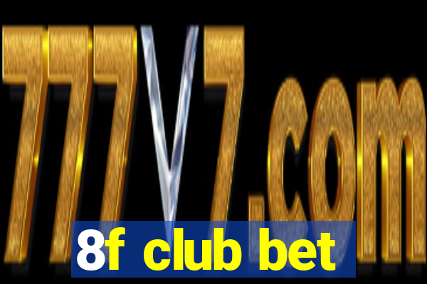 8f club bet